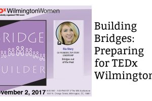Building Bridges: Preparing for TEDx Wilmington